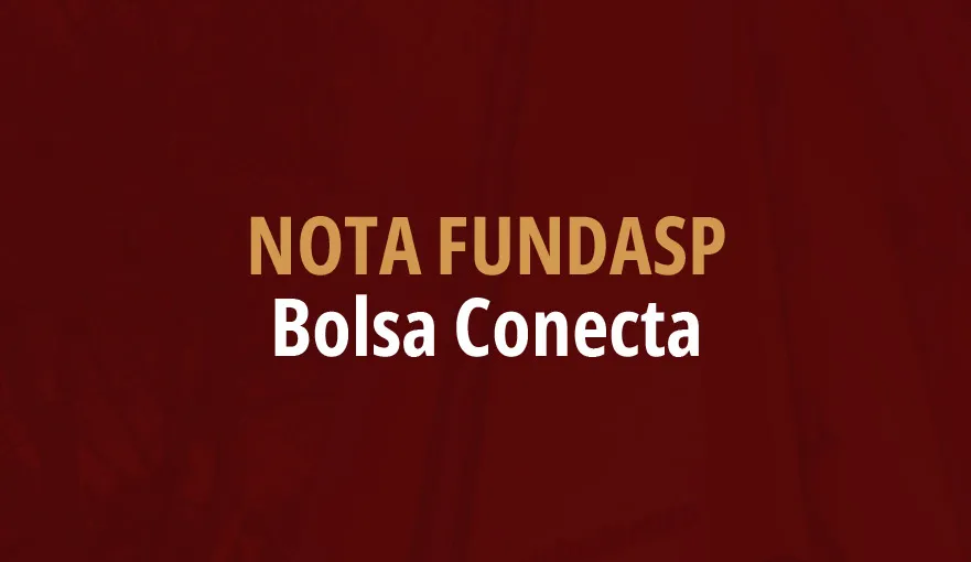 Nota FUNDASP: Bolsa Conecta